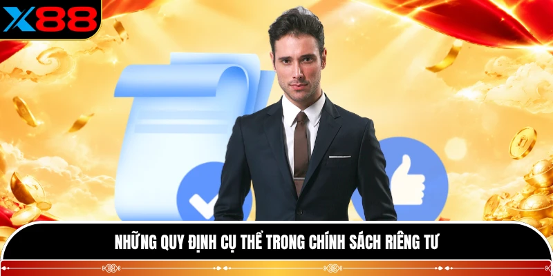 Những quy định cụ thể trong chính sách riêng tư